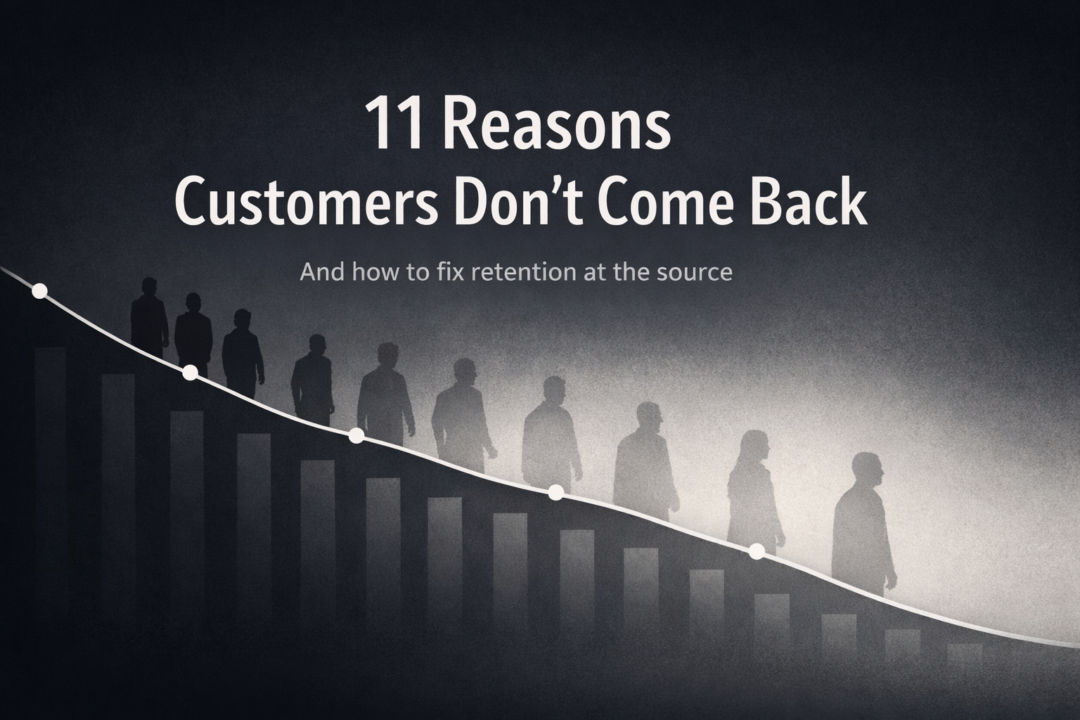 11 Reasons You Can’t Keep Your Customers Around
